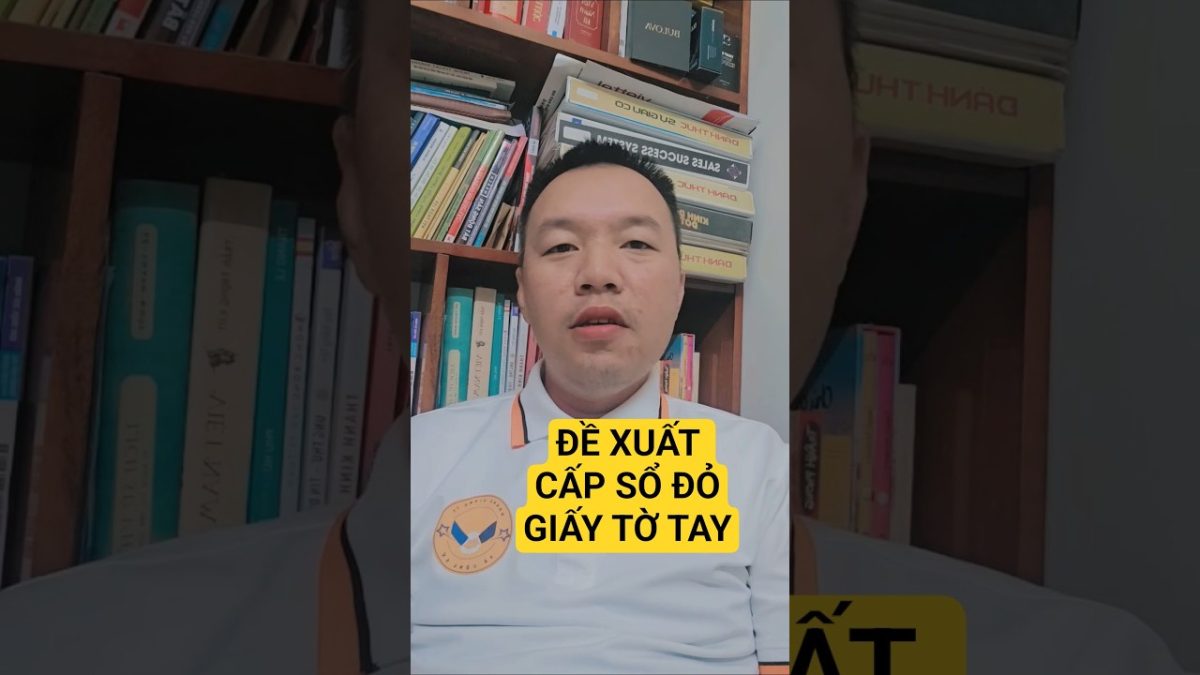 ĐỀ XUẤT CẤP SỔ ĐỎ CHO GIẤY MUA BÁN VIẾT TAY | HOÀNG GIANG TV